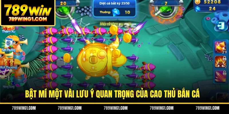 Bật mí một vài lưu ý quan trọng của cao thủ bắn cá 