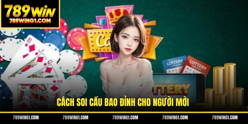 Cách soi cầu bao đỉnh cho người mới