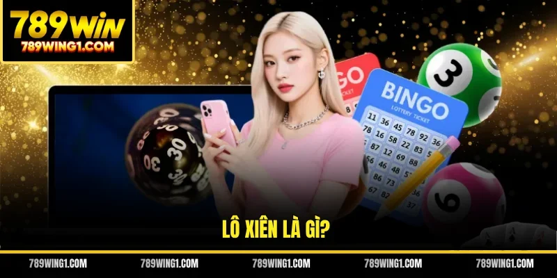 Lô xiên là gì?