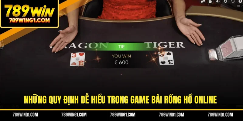 Những quy định dễ hiểu trong game bài Rồng Hổ online