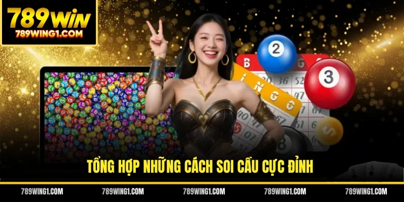 Tổng hợp những cách soi cầu cực đỉnh