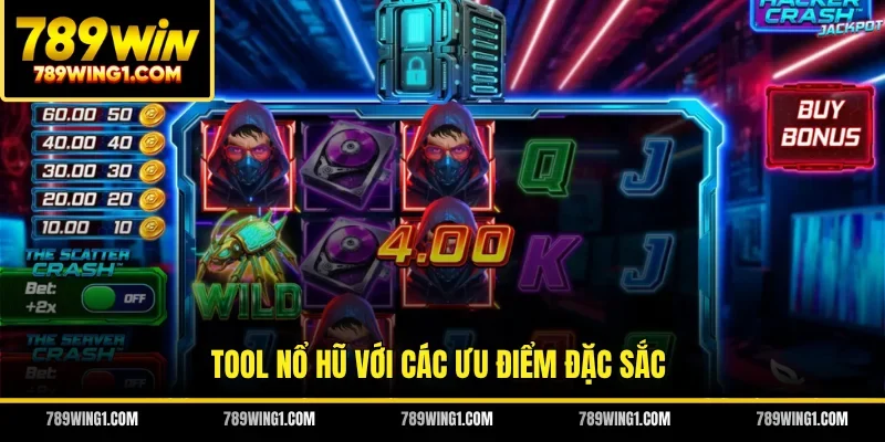 Tool nổ hũ với các ưu điểm đặc sắc